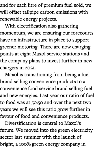 and for each litre of premium fuel sold, we will offset tailpipe carbon emissions with renewable energy projects  Wit   