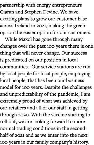 partnership with energy entrepreneurs Ciaran and Stephen Devine  We have exciting plans to grow our customer base acr   