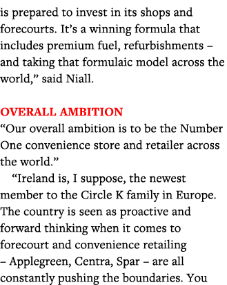 is prepared to invest in its shops and forecourts  It s a winning formula that includes premium fuel, refurbishments    