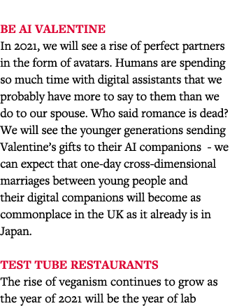  Be AI Valentine In 2021, we will see a rise of perfect partners in the form of avatars  Humans are spending so much    