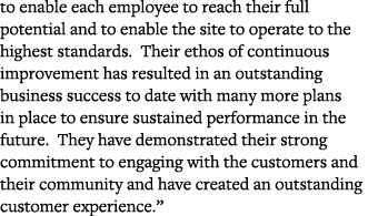 to enable each employee to reach their full potential and to enable the site to operate to the highest standards  The   