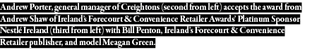 Andrew Porter, general manager of Creightons (second from left) accepts the award from Andrew Shaw of Ireland s Forec   