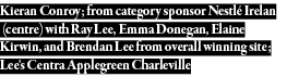 Kieran Conroy; from category sponsor Nestlé Irelan (centre) with Ray Lee, Emma Donegan, Elaine Kirwin, and Brendan Le   