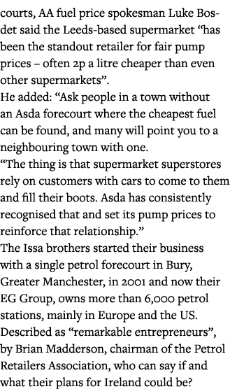 courts, AA fuel price spokesman Luke Bosdet said the Leeds-based supermarket  has been the standout retailer for fair   