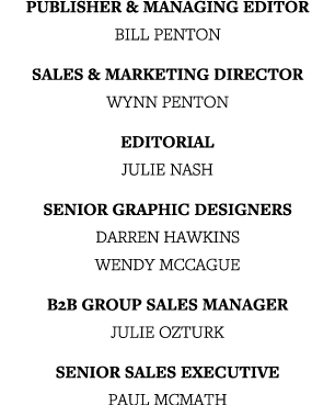 Publisher & Managing Editor  BILL PENTON Sales & Marketing Director  Wynn penton editorial julie nash Senior graphic    