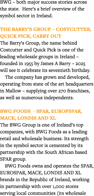 BWG   both major success stories across the state  Here s a brief overview of the symbol sector in Ireland  The Barry   