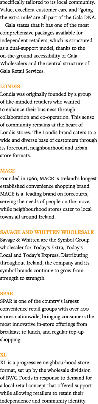 specifically tailored to its local community  Value, excellent customer care and   going the extra mile  are all part   