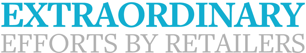 Extraordinary Efforts by Retailers