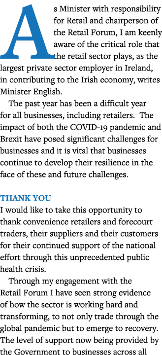 As Minister with responsibility for Retail and chairperson of the Retail Forum, I am keenly aware of the critical rol   