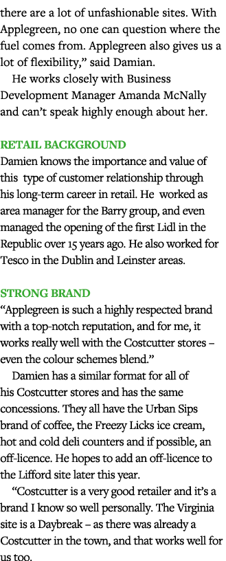 there are a lot of unfashionable sites  With Applegreen, no one can question where the fuel comes from  Applegreen al   