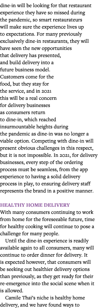 dine-in will be looking for that restaurant experience they have so missed during the pandemic, so smart restaurateur   