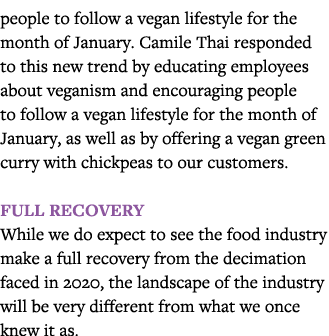 people to follow a vegan lifestyle for the month of January  Camile Thai responded to this new trend by educating emp   