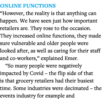Online functions  However, the reality is that anything can happen  We have seen just how important retailers are  Th   