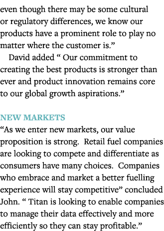 even though there may be some cultural or regulatory differences, we know our products have a prominent role to play    