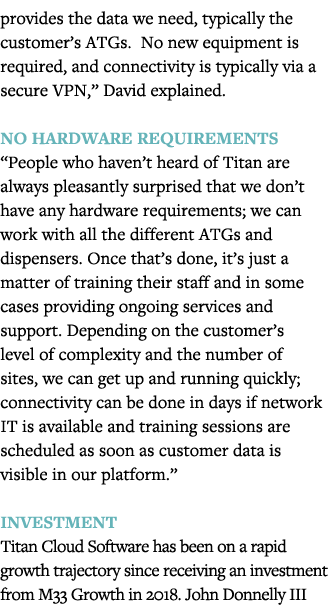 provides the data we need, typically the customer s ATGs  No new equipment is required, and connectivity is typically   