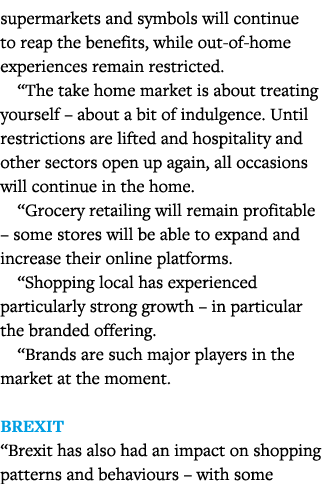 supermarkets and symbols will continue to reap the benefits, while out-of-home experiences remain restricted   The ta   