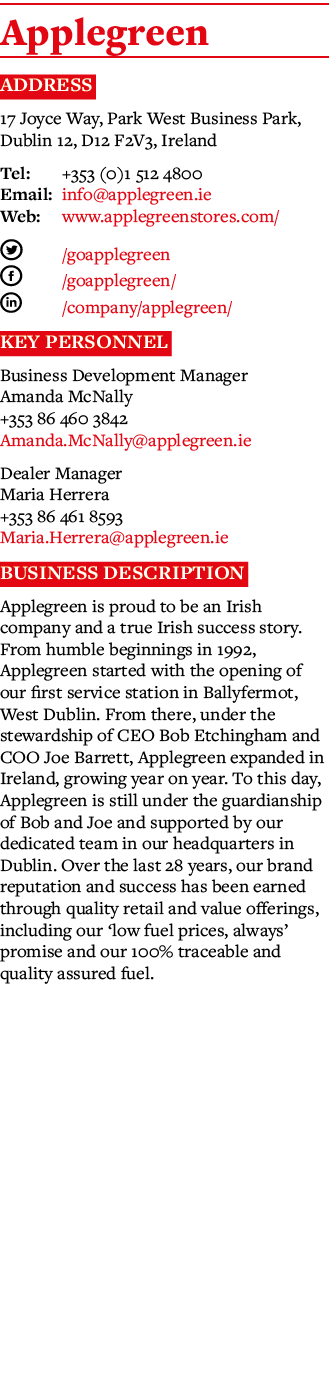 Applegreen Address 17 Joyce Way, Park West Business Park, Dublin 12, D12 F2V3, Ireland Tel: +353 (0)1 512 4800 Email:   
