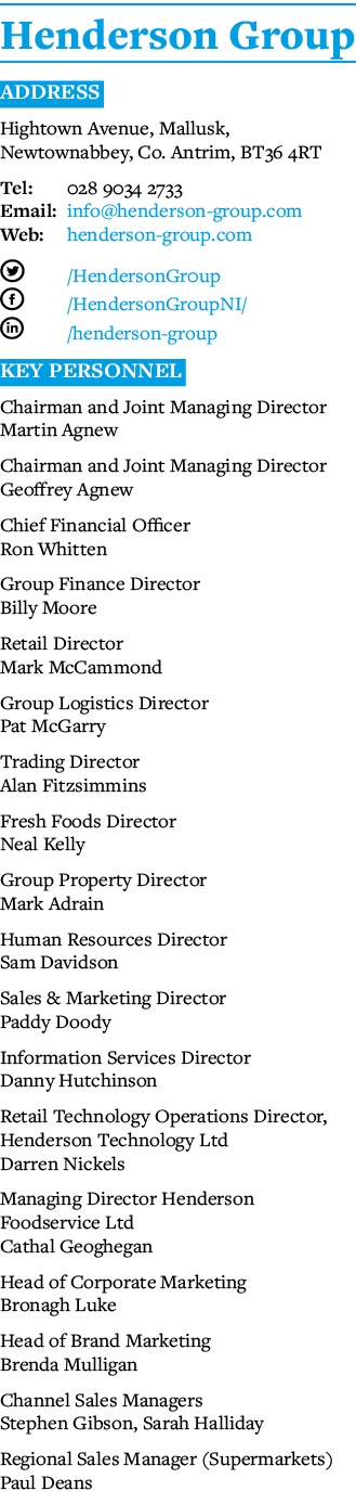 Henderson Group ADDRESS Hightown Avenue, Mallusk, Newtownabbey, Co  Antrim, BT36 4RT Tel: 028 9034 2733 Email: info h   