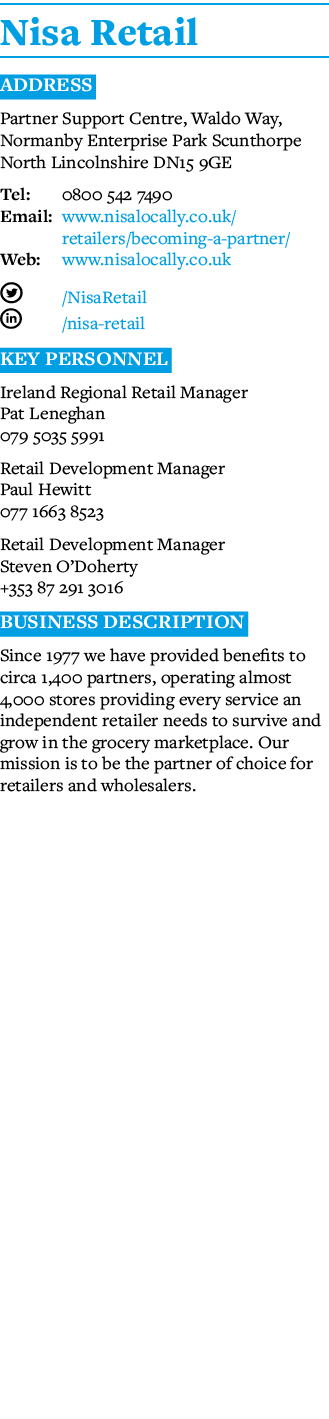 Nisa Retail ADDRESS Partner Support Centre, Waldo Way, Normanby Enterprise Park Scunthorpe North Lincolnshire DN15 9G   