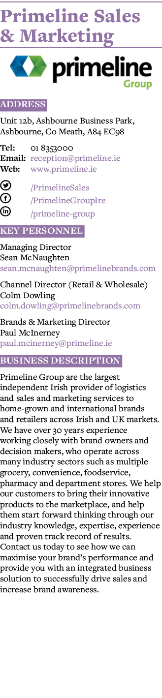 Primeline Sales & Marketing  Address Unit 12b, Ashbourne Business Park, Ashbourne, Co Meath, A84 EC98 Tel: 01 8353000   