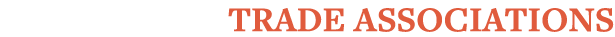 TRADE ASSOCIATIONS