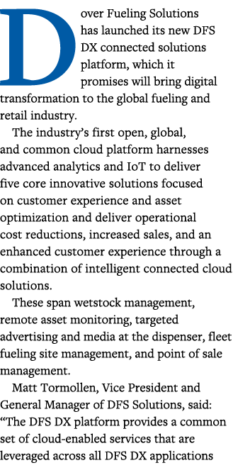 Dover Fueling Solutions has launched its new DFS DX connected solutions platform, which it promises will bring digita   