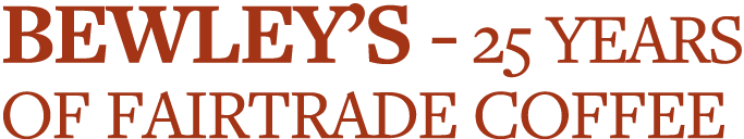 BEWLEY S - 25 YEARS OF FAIRTRADE Coffee