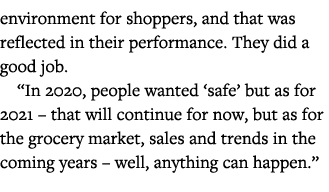 environment for shoppers, and that was reflected in their performance  They did a good job   In 2020, people wanted     