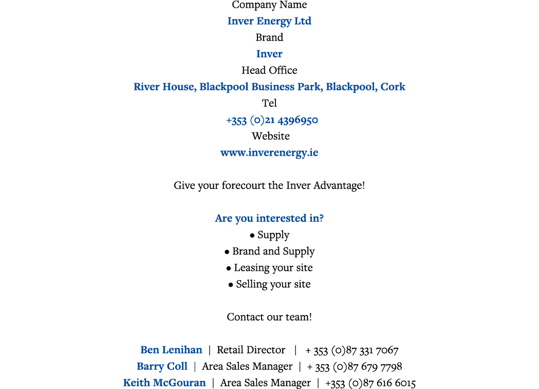 Company Name Inver Energy Ltd Brand Inver Head Office River House, Blackpool Business Park, Blackpool, Cork Tel  +353   