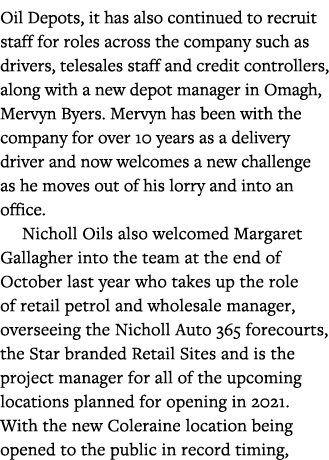 Oil Depots, it has also continued to recruit staff for roles across the company such as drivers, telesales staff and    