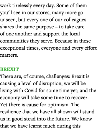 work tirelessly every day  Some of them you ll see in our stores, many more go unseen, but every one of our colleague   
