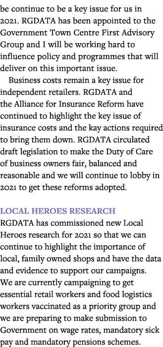 be continue to be a key issue for us in 2021  RGDATA has been appointed to the Government Town Centre First Advisory    