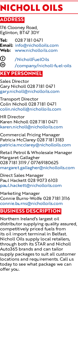 Nicholl Oils Address 176 Clooney Road, Eglinton, BT47 3DY Tel: 028 7181 0471 Email: info nicholloils com Web: www nic   