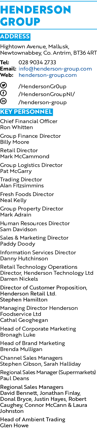 Henderson Group ADDRESS Hightown Avenue, Mallusk, Newtownabbey, Co  Antrim, BT36 4RT Tel: 028 9034 2733 Email: info h   