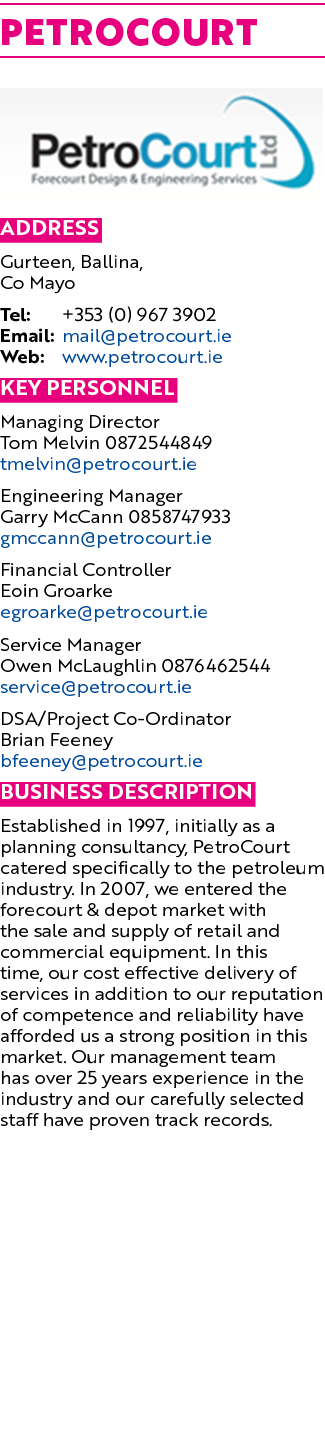 Petrocourt  Address Gurteen, Ballina, Co Mayo Tel: +353 (0) 967 3902 Email: mail petrocourt ie Web: www petrocourt ie   