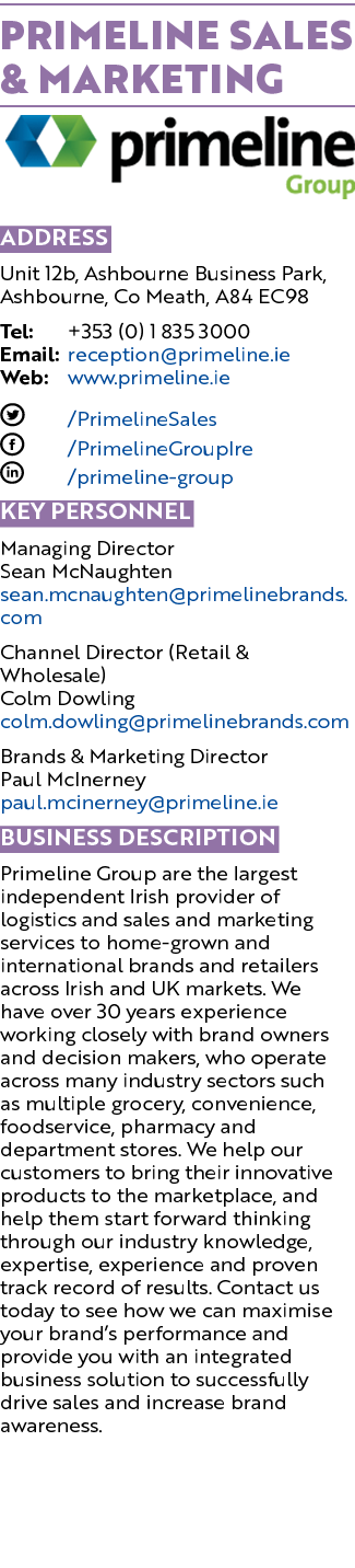 Primeline Sales & Marketing  ADDRESS Unit 12b, Ashbourne Business Park, Ashbourne, Co Meath, A84 EC98 Tel: +353 (0) 1   