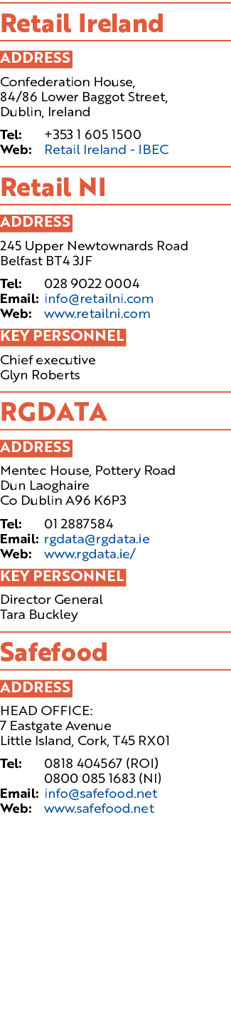Retail Ireland ADDRESS Confederation House, 84 86 Lower Baggot Street, Dublin, Ireland Tel: +353 1 605 1500 Web: Reta   