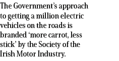 The Government s approach to getting a million electric vehicles on the roads is branded  more carrot, less stick  by   