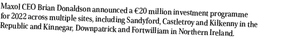 Maxol CEO Brian Donaldson announced a  20 million investment programme for 2022 across multiple sites, including Sand   