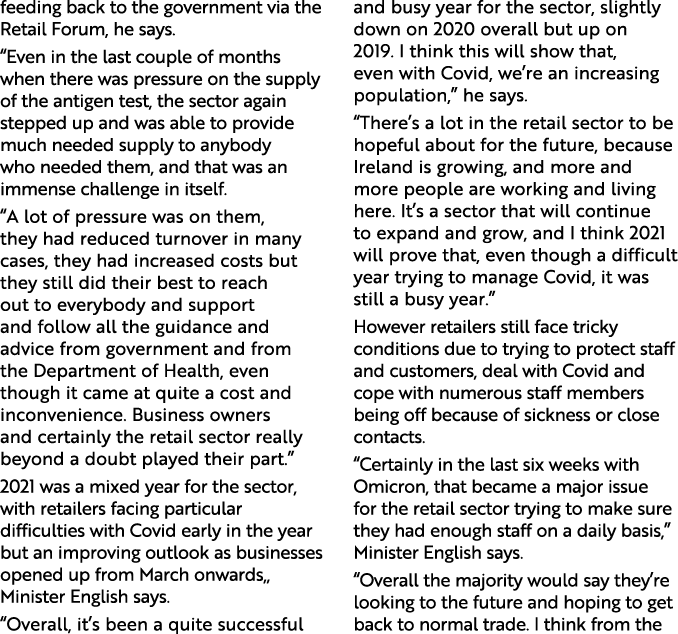 feeding back to the government via the Retail Forum, he says   Even in the last couple of months when there was press   