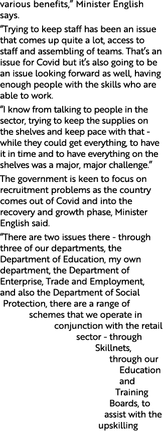 various benefits,  Minister English says   Trying to keep staff has been an issue that comes up quite a lot, access t   