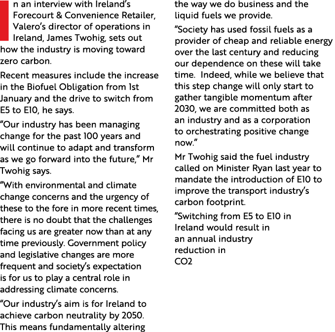 In an interview with Ireland s Forecourt & Convenience Retailer, Valero s director of operations in Ireland, James Tw   