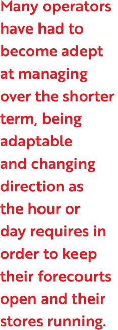Many operators have had to become adept at managing over the shorter term, being adaptable and changing direction as    