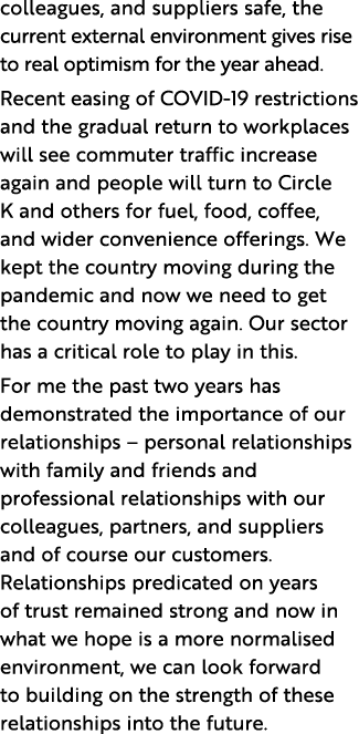 colleagues, and suppliers safe, the current external environment gives rise to real optimism for the year ahead  Rece   
