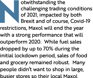 Notwithstanding the challenging trading conditions of 2021, impacted by both Brexit and of course, Covid-19 restricti   