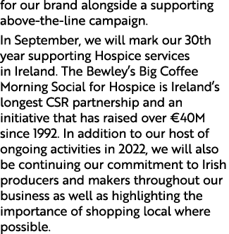 for our brand alongside a supporting above-the-line campaign  In September, we will mark our 30th year supporting Hos   
