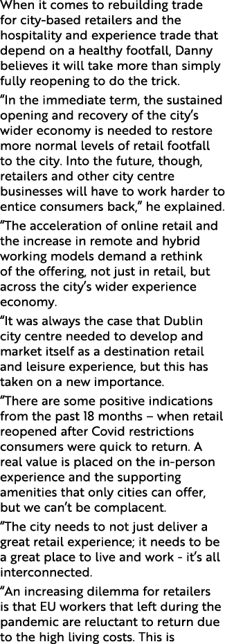 When it comes to rebuilding trade for city-based retailers and the hospitality and experience trade that depend on a    