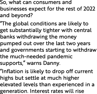 So, what can consumers and businesses expect for the rest of 2022 and beyond   The global conditions are likely to ge   