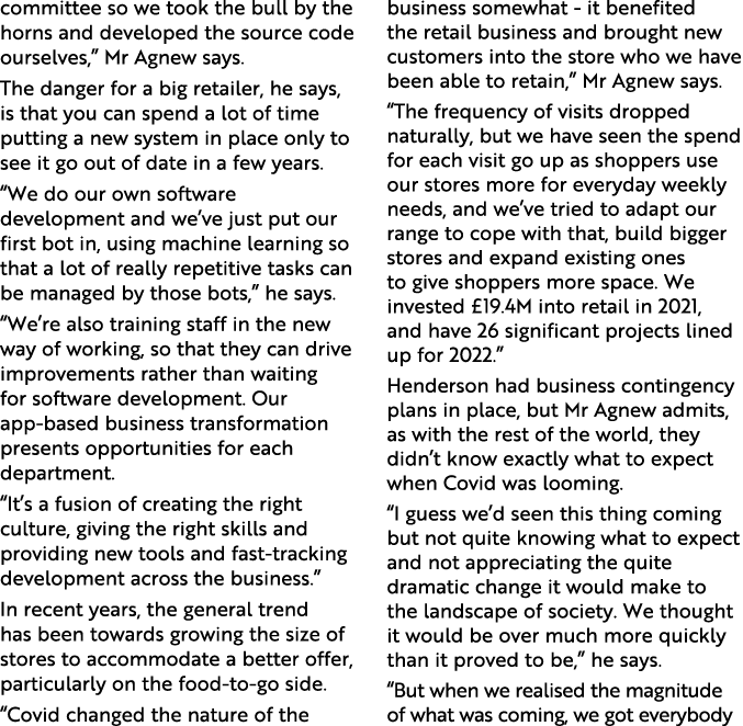 committee so we took the bull by the horns and developed the source code ourselves,  Mr Agnew says  The danger for a    