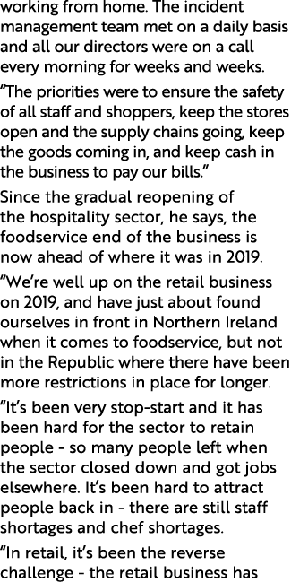 working from home  The incident management team met on a daily basis and all our directors were on a call every morni   